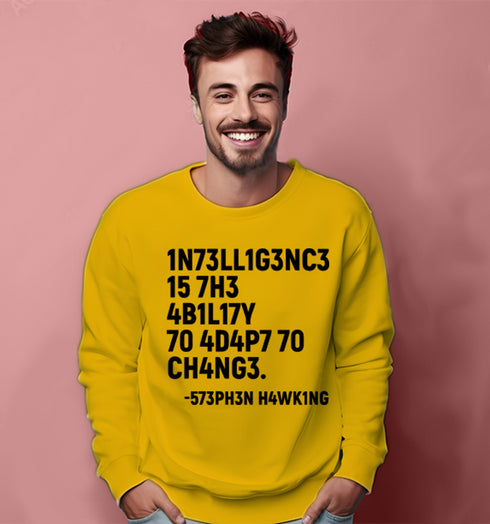 Aaramkhor INTELLIGENCE IS THE ABILITY TO ADAPT TO CHANGE PHYSICS Science, Nerd, Geeky winter 23 Unisex Sweatshirts
